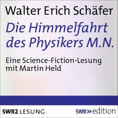 Die Himmelfahrt des Physikers M.N.