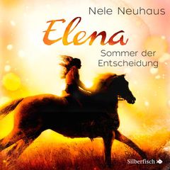 Elena – Ein Leben für Pferde 2: Sommer der Entscheidung