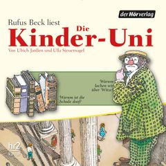 Die Kinder-Uni Bd 1 - 2. Forscher erklären die Rätsel der Welt