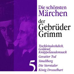 König Drosselbart: Die schönsten Märchen der Gebrüder Grimm 5