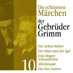 Die sieben Raben: Die schönsten Märchen der Gebrüder Grimm 10