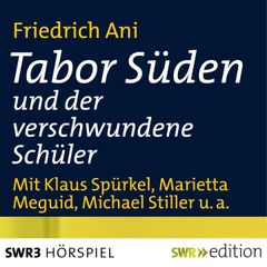 Tabor Süden und der verschwundene Schüler