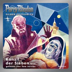 Perry Rhodan Silber Edition 74: Konzil der Sieben (Teil 4)