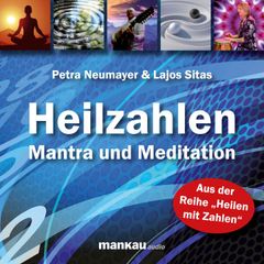 Heilzahlen - Mantra und Meditation