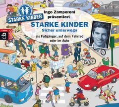 Ingo Zamperoni präsentiert: Starke Kinder: Sicher unterwegs – als Fußgänger, auf dem Fahrrad oder im Auto