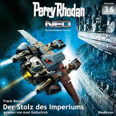 Perry Rhodan Neo 36: Der Stolz des Imperiums