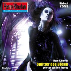 Perry Rhodan 2559: Splitter des Bösen