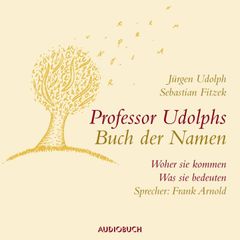 Professor Udolphs Buch der Namen