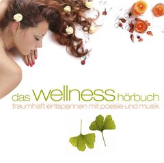 Das Wellness-Hörbuch