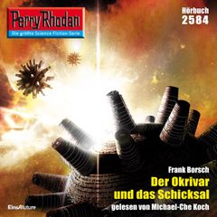 Perry Rhodan 2584: Der Okrivar und das Schicksal