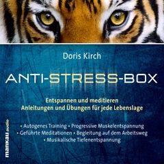 Geführte Meditationen (Hörbuch 3 aus der Anti-Stress-Box)