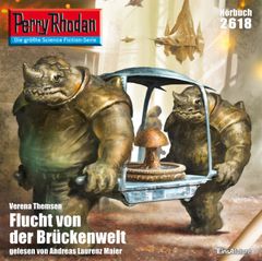 Perry Rhodan 2618: Flucht von der Brückenwelt