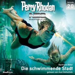 Perry Rhodan Neo 20: Die schwimmende Stadt