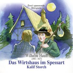 Das Wirtshaus im Spessart und Kalif Storch