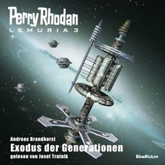 Perry Rhodan Lemuria 3: Exodus der Generationen