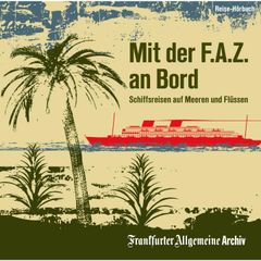 Mit der F.A.Z. an Bord