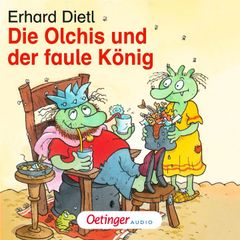 Die Olchis und der faule König