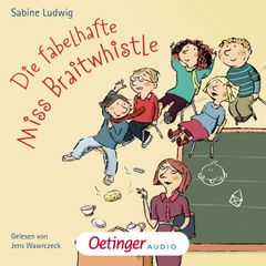 Miss Braitwhistle 1. Die fabelhafte Miss Braitwhistle