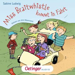 Miss Braitwhistle 2. Miss Braitwhistle kommt in Fahrt