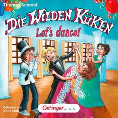 Die Wilden Küken 10. Let's dance!