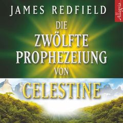 Die Zwölfte Prophezeiung von Celestine