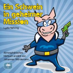 Ein Schwein in geheimer Mission