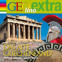 Das alte Griechenland - Götter, Krieger und Gelehrte