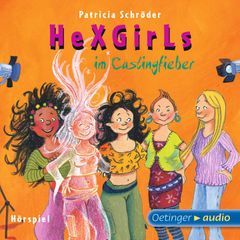 HeXGirls 4. HeXGirls im Castingfieber