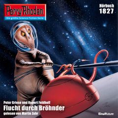 Perry Rhodan 1827: Flucht durch Bröhnder