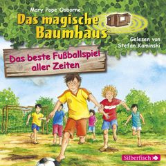 Das beste Fußballspiel aller Zeiten  (Das magische Baumhaus 50)