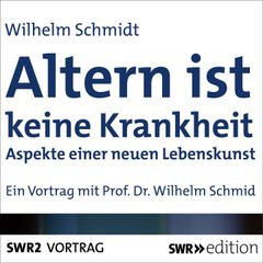 Altern ist keine Krankheit