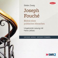 Joseph Fouché. Bildnis eines politischen Menschen