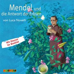 Mendel und die Antwort der Erbsen