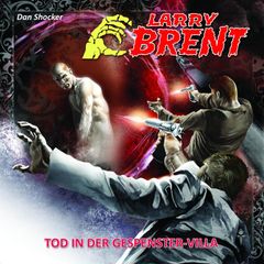 LARRY BRENT 17: Tod in der Gespenster-Villa