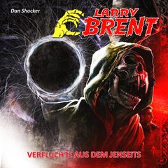 LARRY BRENT 18: Verfluchte aus dem Jenseits