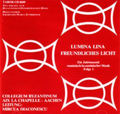 Rumänisch- byzantinische Musik - LUMINA LINA - FREUNDLICHES LICHT