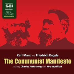 The Communist Manifesto (Unabridged)