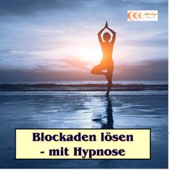 Blockaden lösen - mit Hypnose