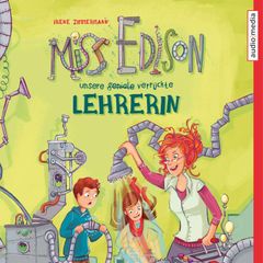 Miss Edison. Unsere (geniale) verrückte Lehrerin