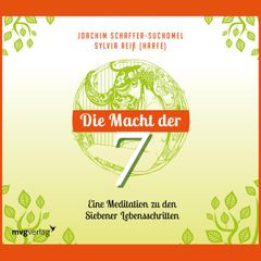 Die Macht der Sieben - Eine Meditation zu den Siebener Lebensschritten