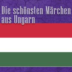 Die schönsten Märchen aus Ungarn