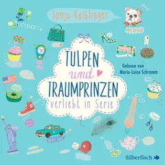 Verliebt in Serie 3: Tulpen und Traumprinzen - Verliebt in Serie, Folge 3