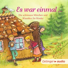 Es war einmal … Die schönsten Märchen und Klassiker für Kinder