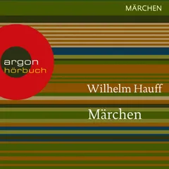 Märchen - Kalif Storch / Der kleine Muck / Zwerg Nase / Das kalte Herz / Das Märchen vom falschen Prinzen