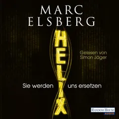HELIX - Sie werden uns ersetzen
