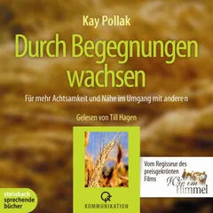 Durch Begegnungen wachsen (Ungekürzt)