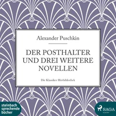 Der Posthalter und drei weitere Novellen (Ungekürzt)