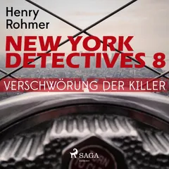 New York Detectives, 8: Verschwörung der Killer (Ungekürzt)