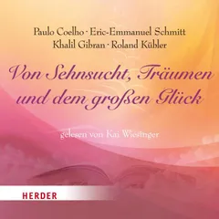 Von Sehnsucht, Träumen und dem großen Glück