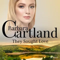 They Sought Love (Barbara Cartland's Pink Collection 24)